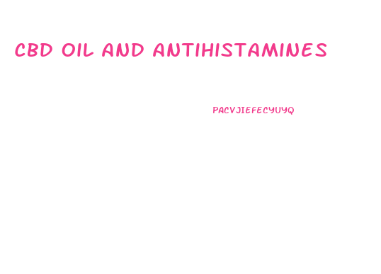 Cbd Oil And Antihistamines