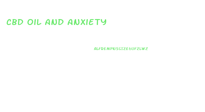 Cbd Oil And Anxiety