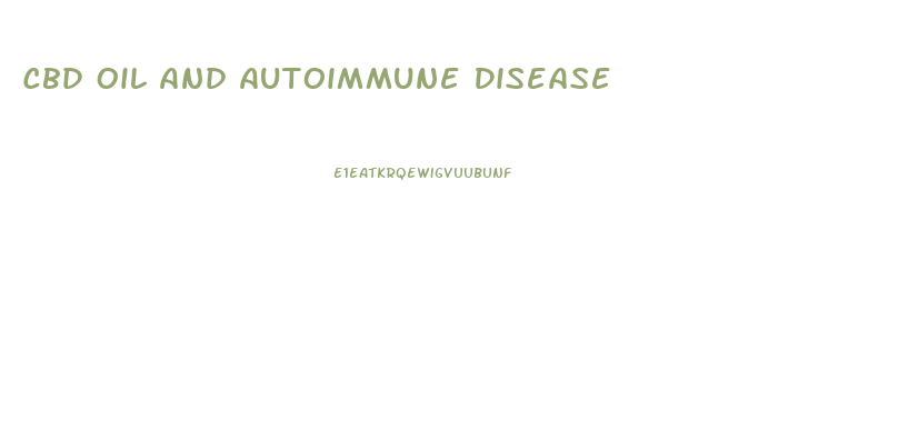 Cbd Oil And Autoimmune Disease