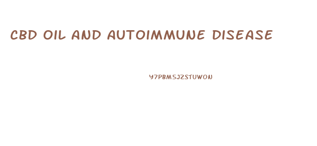 Cbd Oil And Autoimmune Disease