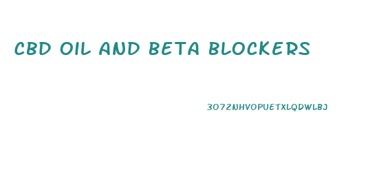 Cbd Oil And Beta Blockers