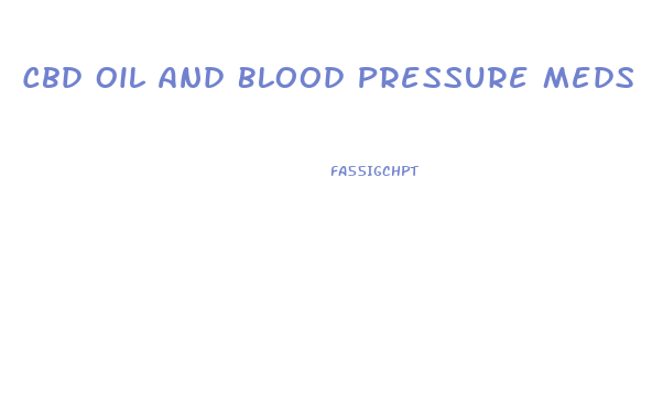 Cbd Oil And Blood Pressure Meds
