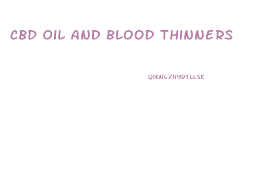 Cbd Oil And Blood Thinners