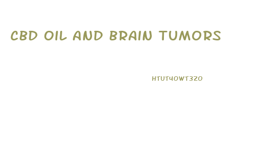 Cbd Oil And Brain Tumors