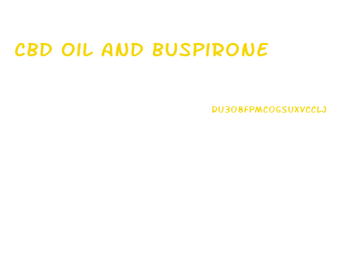 Cbd Oil And Buspirone