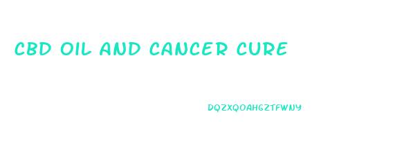 Cbd Oil And Cancer Cure