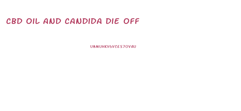 Cbd Oil And Candida Die Off