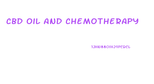 Cbd Oil And Chemotherapy