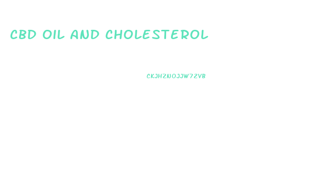 Cbd Oil And Cholesterol