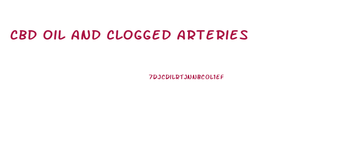Cbd Oil And Clogged Arteries