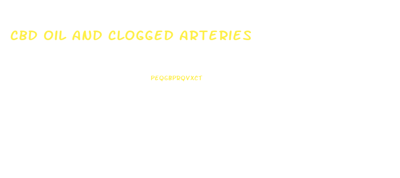 Cbd Oil And Clogged Arteries