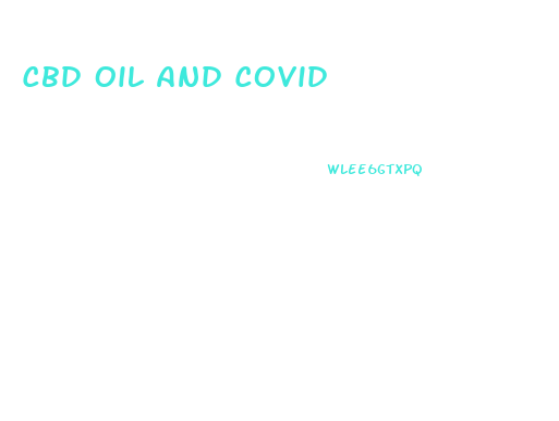 Cbd Oil And Covid