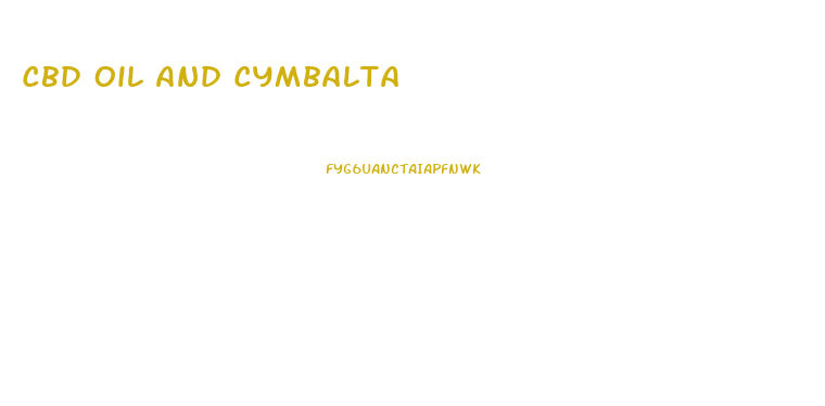Cbd Oil And Cymbalta