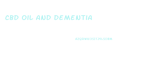 Cbd Oil And Dementia