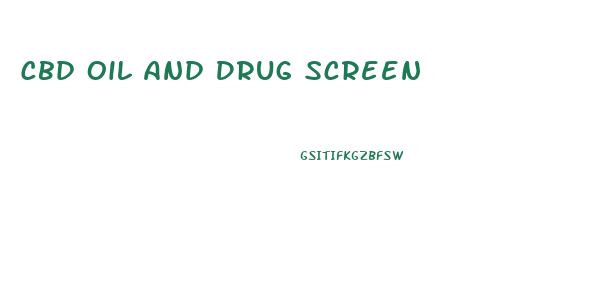 Cbd Oil And Drug Screen