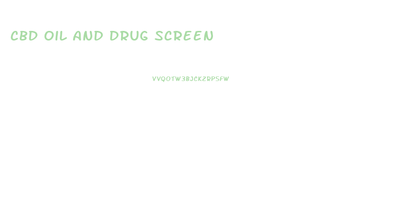 Cbd Oil And Drug Screen