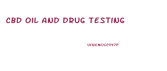 Cbd Oil And Drug Testing
