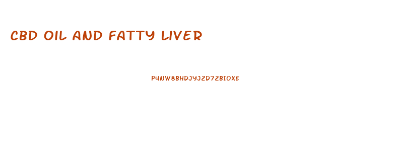 Cbd Oil And Fatty Liver