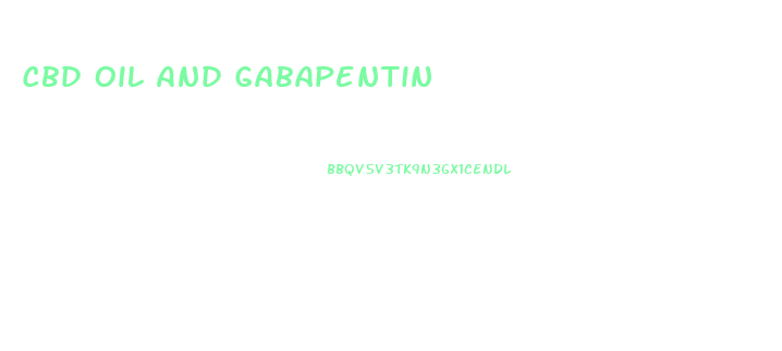Cbd Oil And Gabapentin