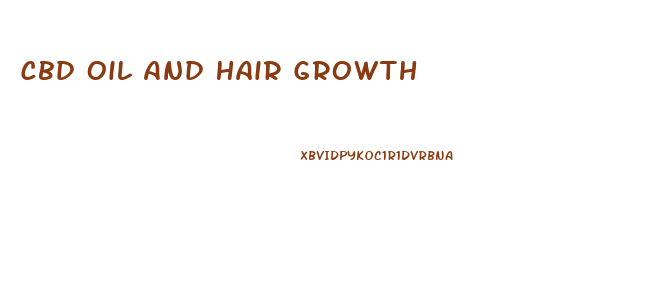 Cbd Oil And Hair Growth