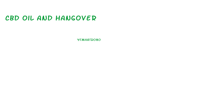 Cbd Oil And Hangover