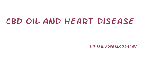 Cbd Oil And Heart Disease