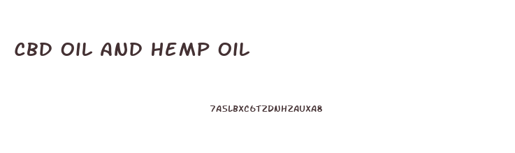 Cbd Oil And Hemp Oil