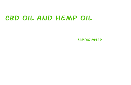 Cbd Oil And Hemp Oil