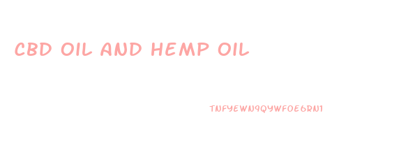 Cbd Oil And Hemp Oil