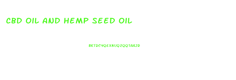 Cbd Oil And Hemp Seed Oil