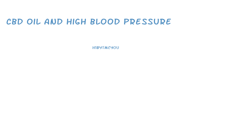 Cbd Oil And High Blood Pressure