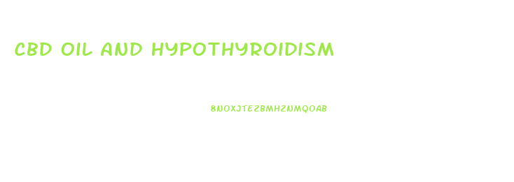 Cbd Oil And Hypothyroidism