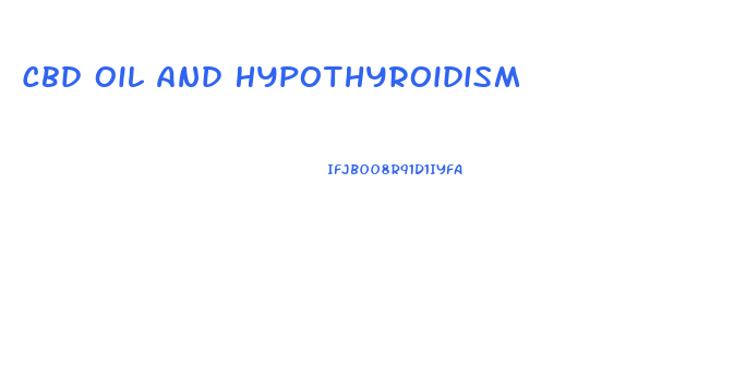 Cbd Oil And Hypothyroidism