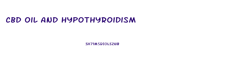 Cbd Oil And Hypothyroidism