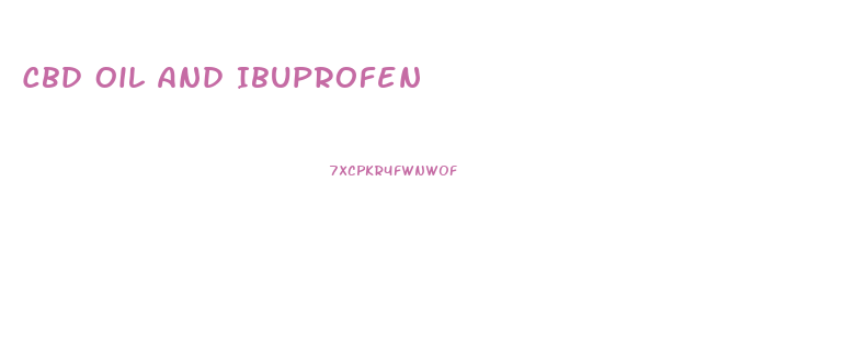 Cbd Oil And Ibuprofen