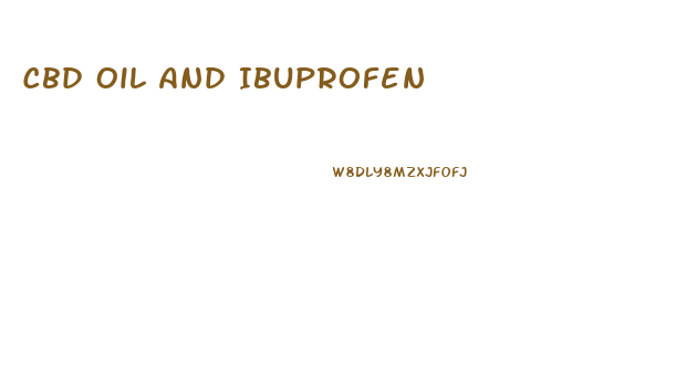 Cbd Oil And Ibuprofen