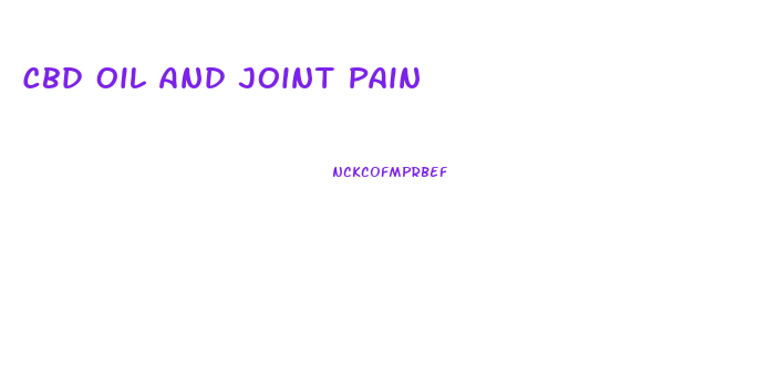Cbd Oil And Joint Pain