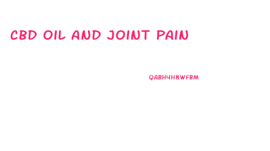 Cbd Oil And Joint Pain