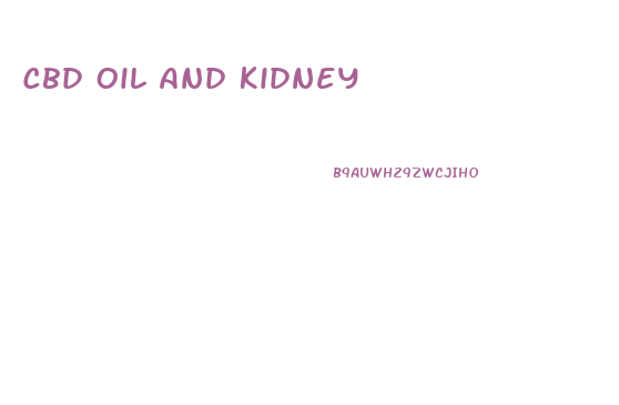 Cbd Oil And Kidney