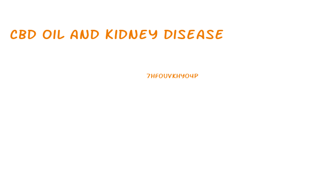 Cbd Oil And Kidney Disease