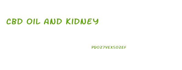 Cbd Oil And Kidney