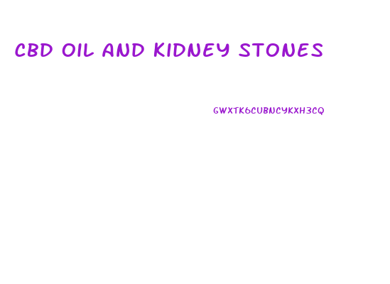 Cbd Oil And Kidney Stones