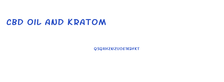 Cbd Oil And Kratom