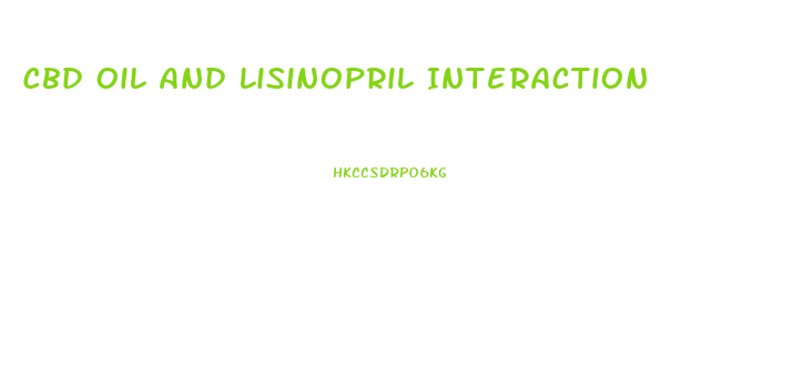 Cbd Oil And Lisinopril Interaction