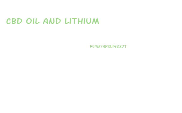 Cbd Oil And Lithium