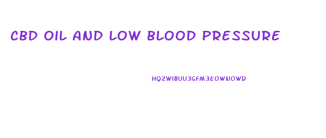 Cbd Oil And Low Blood Pressure