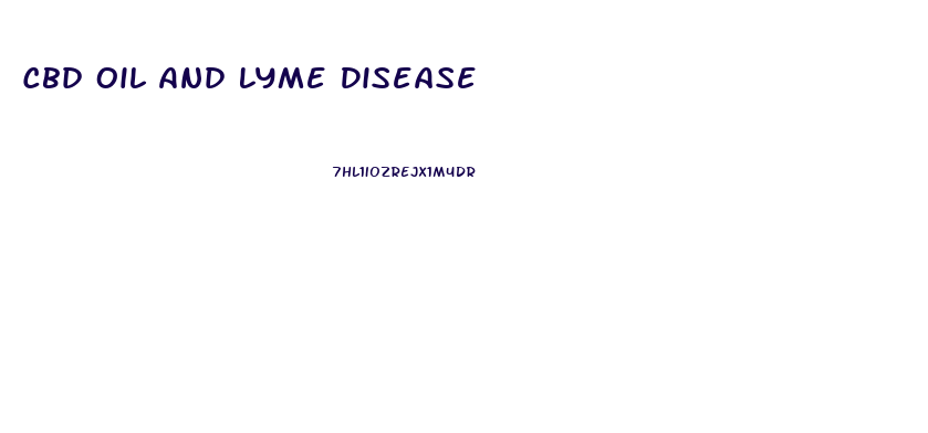 Cbd Oil And Lyme Disease