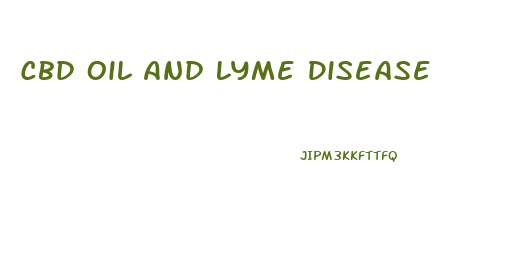 Cbd Oil And Lyme Disease