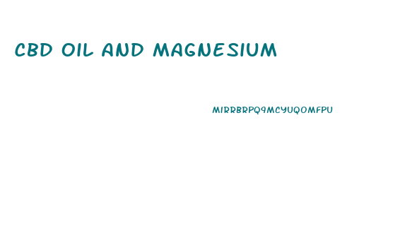 Cbd Oil And Magnesium