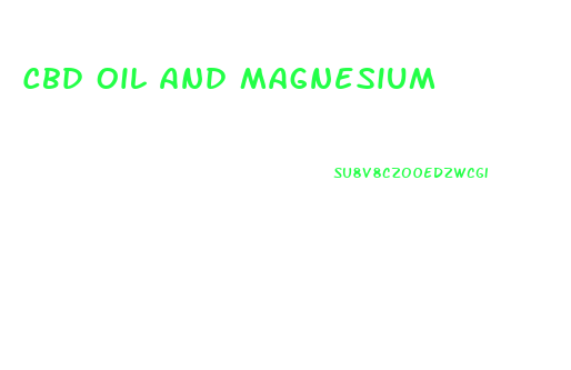 Cbd Oil And Magnesium